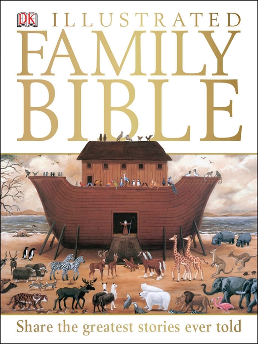 Title details for DK Illustrated Family Bible by DK - Available
